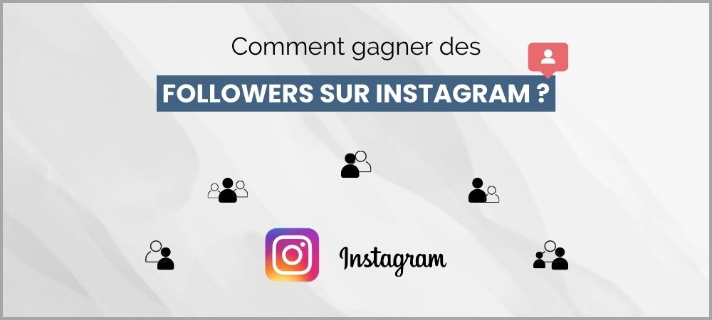 You are currently viewing Comment gagner des followers sur Instagram ?