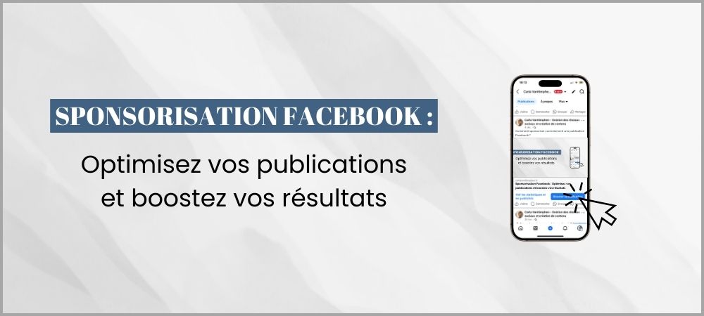 You are currently viewing Sponsorisation Facebook : Optimisez vos publications et boostez vos résultats